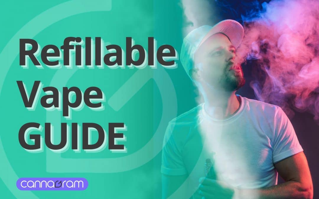 Refillable vape guide – everything you need to know about reusable cannabis vapes.