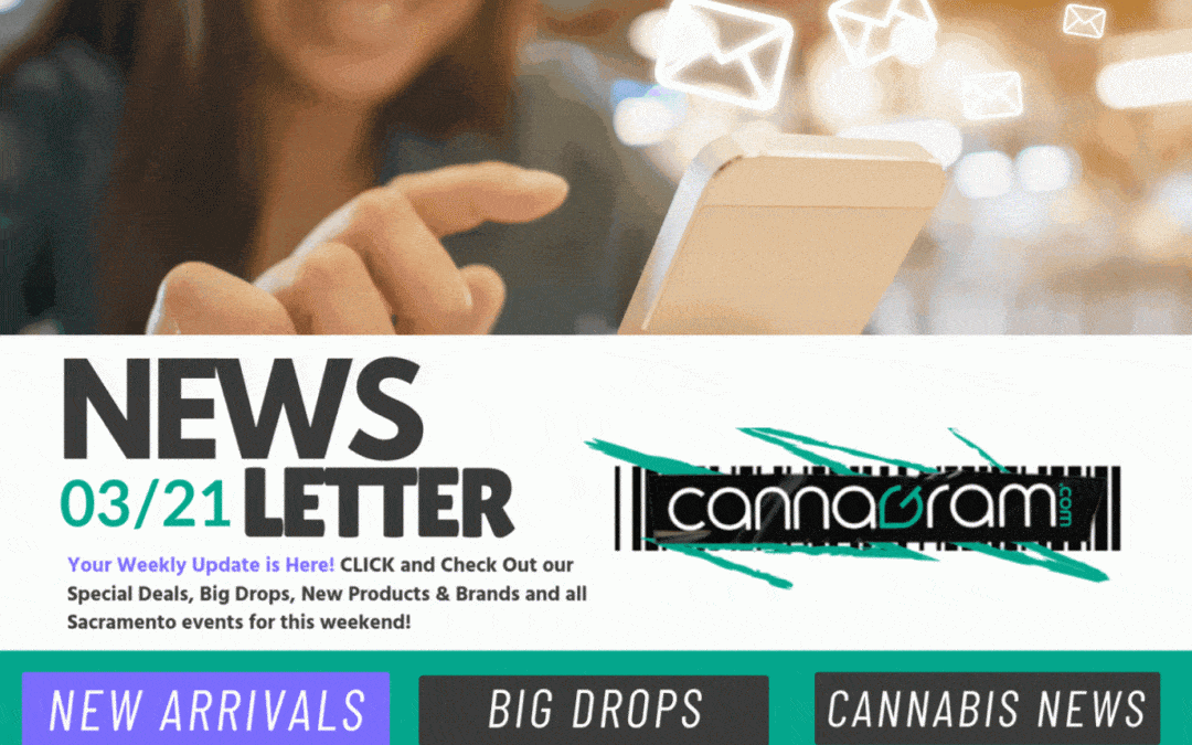 Animated banner for the 03/21 Cannagram Newsletter, showing a person tapping on a smartphone, along with text announcing new arrivals, big drops, cannabis news, and the Cannagram logo.